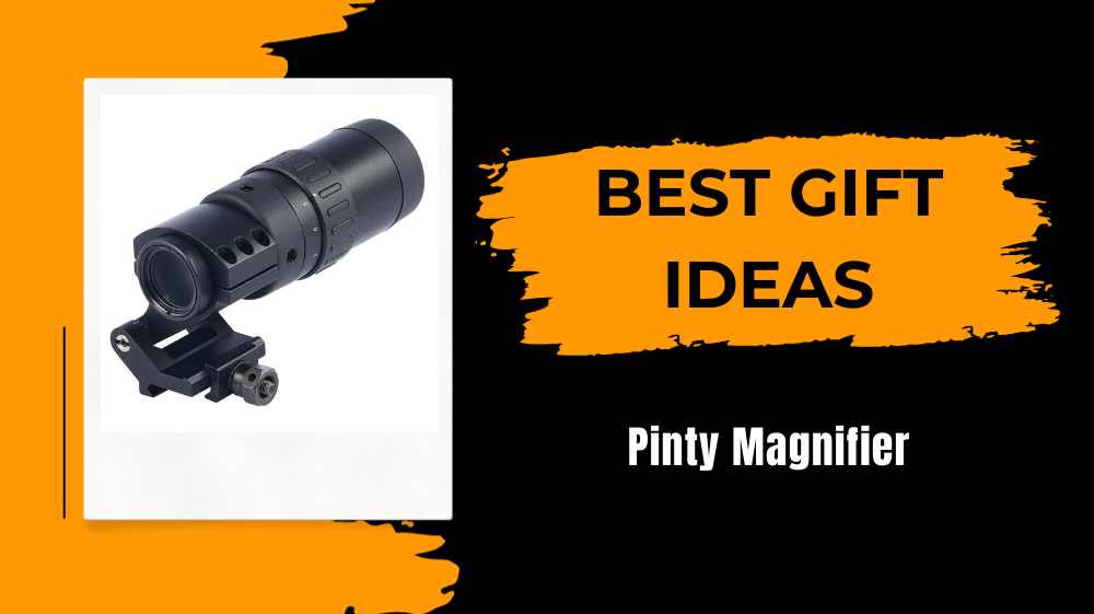 Pinty Scopes | Best Gift Ideas: Finding the Perfect Magnifier Gift for All Occasions